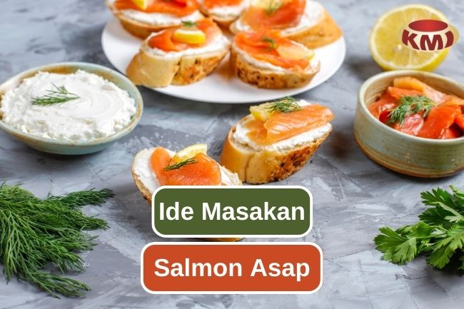 11 Cara Memasak Salmon Asap ke dalam Berbagai Hidangan 